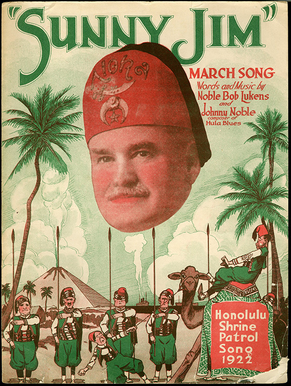 “Sunny Jim” March Song Words and music by Noble Bob Lukens and Johnny Noble Chicago: Rayner, Dalheim & Co., 1922 (New York: Private collection)